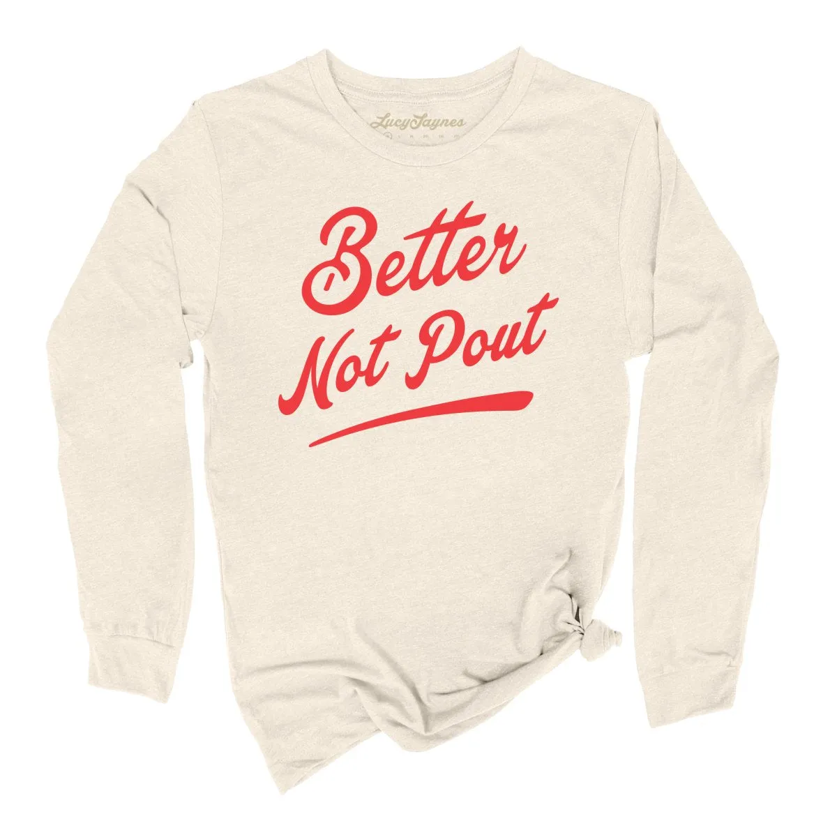 Better Not Pout Long Sleeve Tee